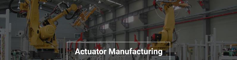 Actuators Manufacturing