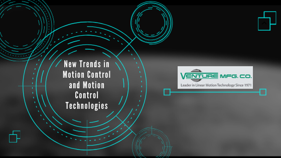 Motion Control and Motion Control Technologies