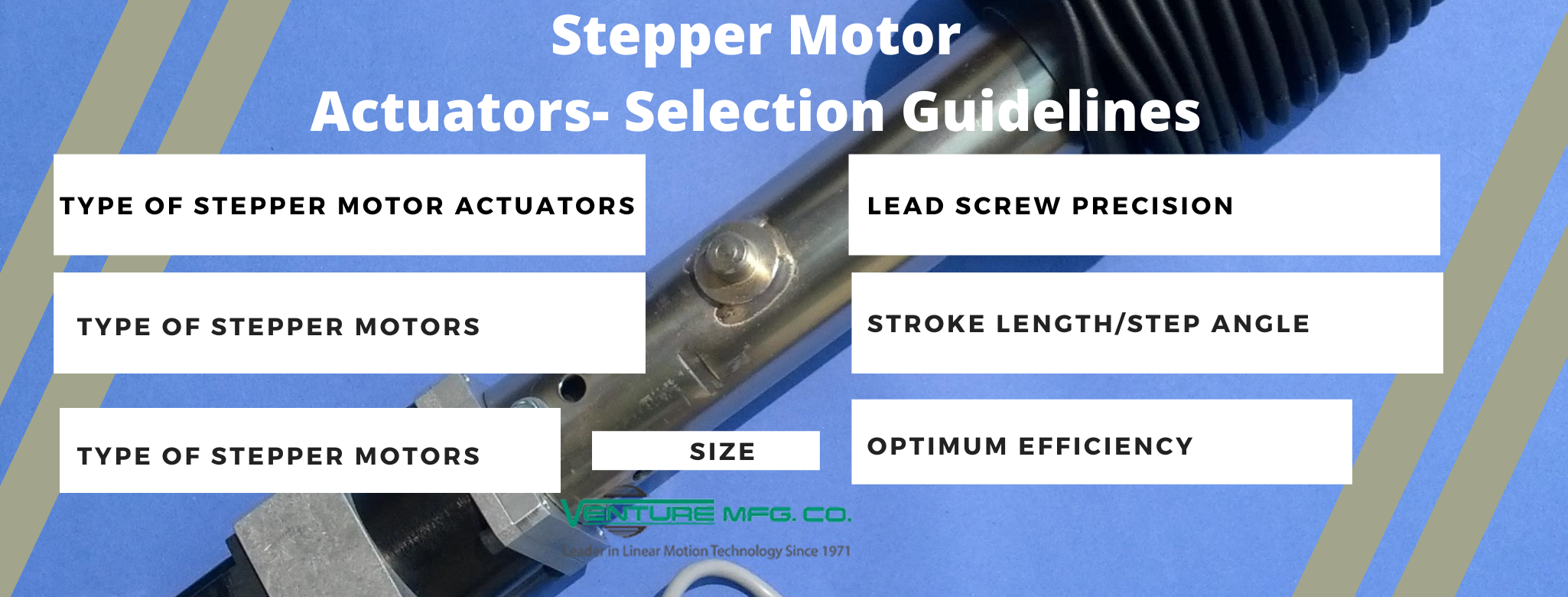 Selection Guidelines for Stepper Motor Actuators Venture Mfg. Co. Blog