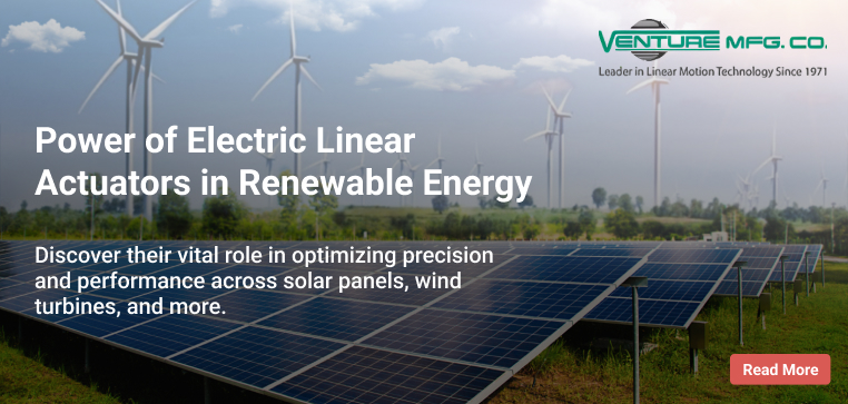 Power of Electric Linear Actuators in Renewable Energy