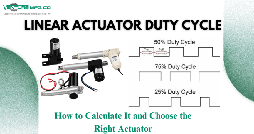 Linear Actuator Duty Cycle calculation blog - Venture mfg co